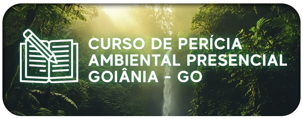 Curso de Perícia Ambiental Presencial - Goiânia - GO